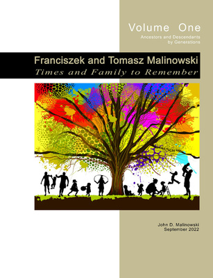 Franciszek and Tomasz Malinowski Family Ancestry - Volume One